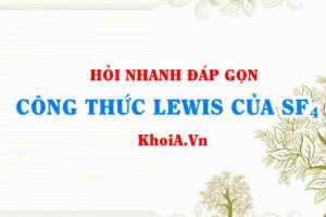 Công thức Lewis của SF4 (Sulfur tetrafluoride Lewis Structure)